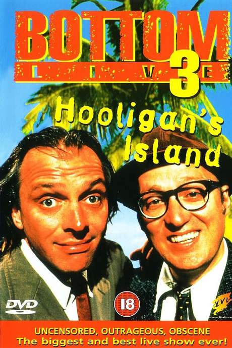 Bottom Live 3: Hooligan’s Island